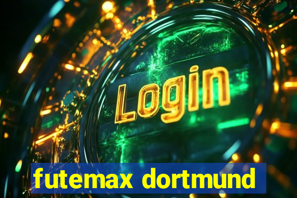 futemax dortmund